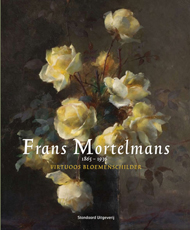 Monografie Frans Mortelmans - Virtuoos Bloemenschilder